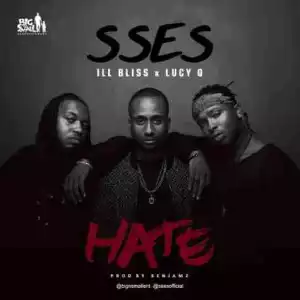 SSES - Hate (Ft. IllBliss & Lucy Q)